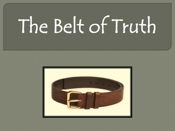 The Belt of Truth and Ephesians 1:3-23 Reflections