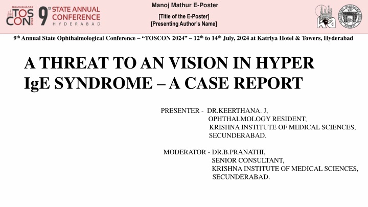Vision Threat in Hyper IgE Syndrome: A Case Report