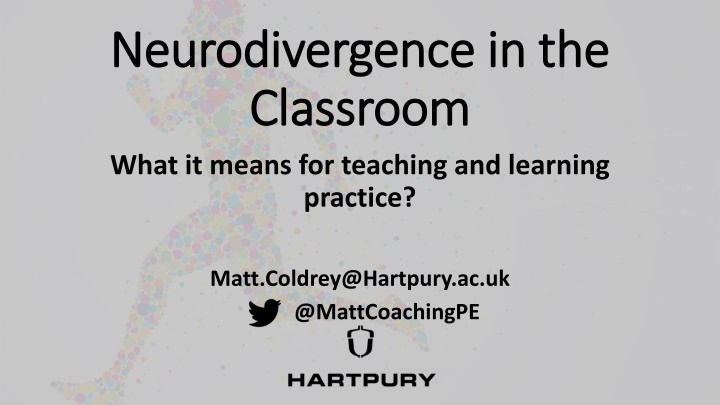 Neurodivergence in the Classroom: Implications for Teaching and Learning Practice