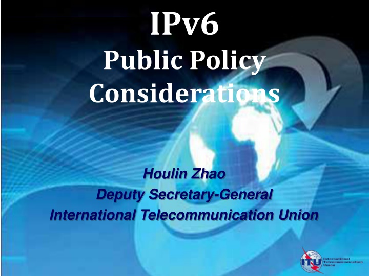 IPv6 Public Policy Considerations - Addressing the Global IP Address Shortage
