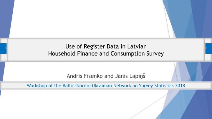 Insights into Latvian Household Finance and Consumption Survey
