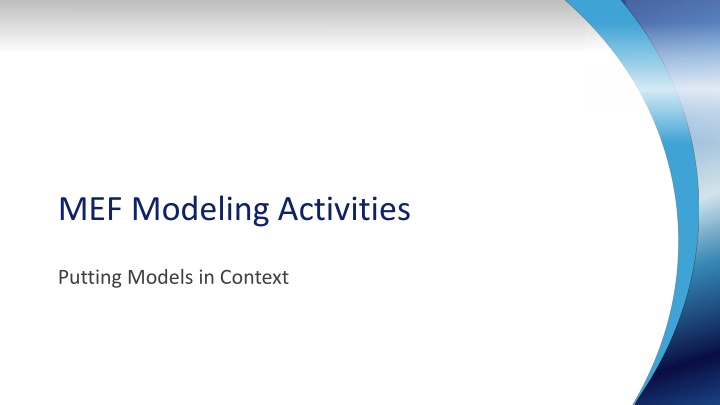 Overview of MEF Modeling Activities in LSO and Network Evolution