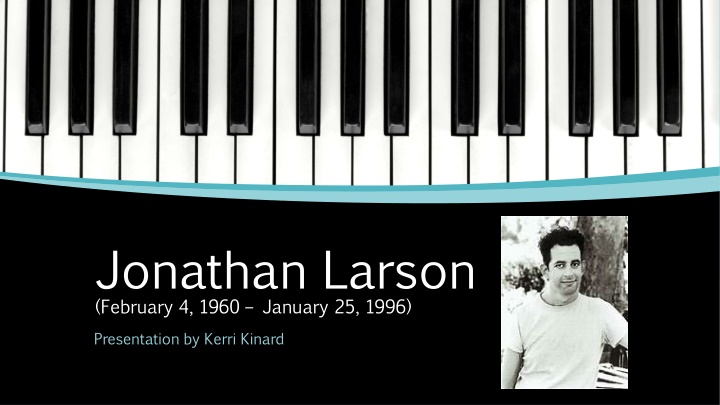 Remembering Jonathan Larson: Musical Theater Visionary