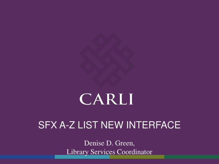 Enhancing Library Services with the New A-to-Z List Interface