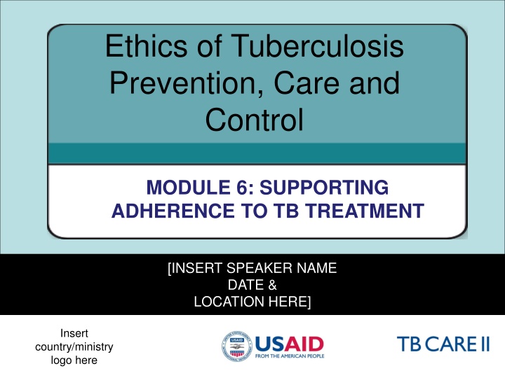 Ethics of Tuberculosis Care: Supporting Adherence and Patient-Centered Approaches