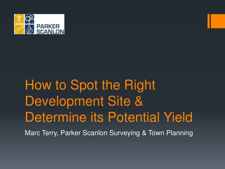 Spotting the Right Development Site and Determining Potential Yield with Parker Scanlon Surveying & Town Planning