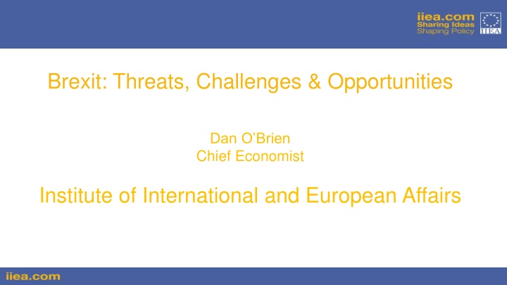 Brexit: Threats, Challenges & Opportunities in the UK and Irish Economies