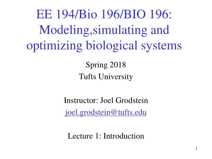 Modeling, Simulating, and Optimizing Biological Systems - Course Introduction