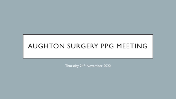 Aughton Surgery PPG Meeting Insights - Challenges and Solutions