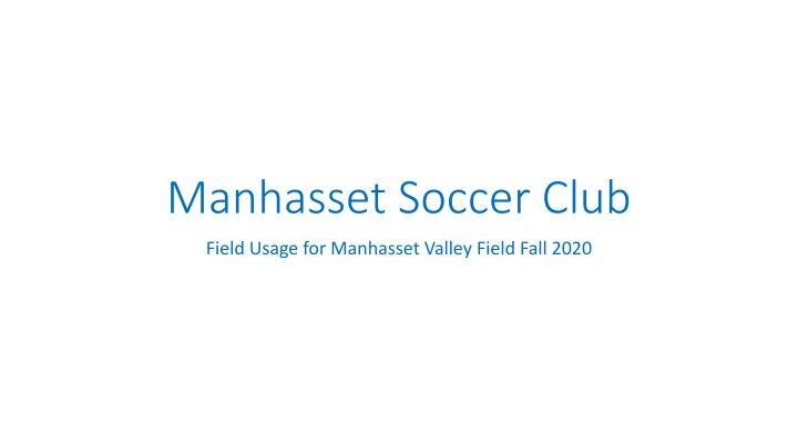 Manhasset Soccer Club Field Usage Guidelines for Fall 2020
