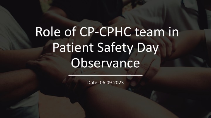 Comprehensive Role of CP-CPHC Team in Patient Safety Day Observance