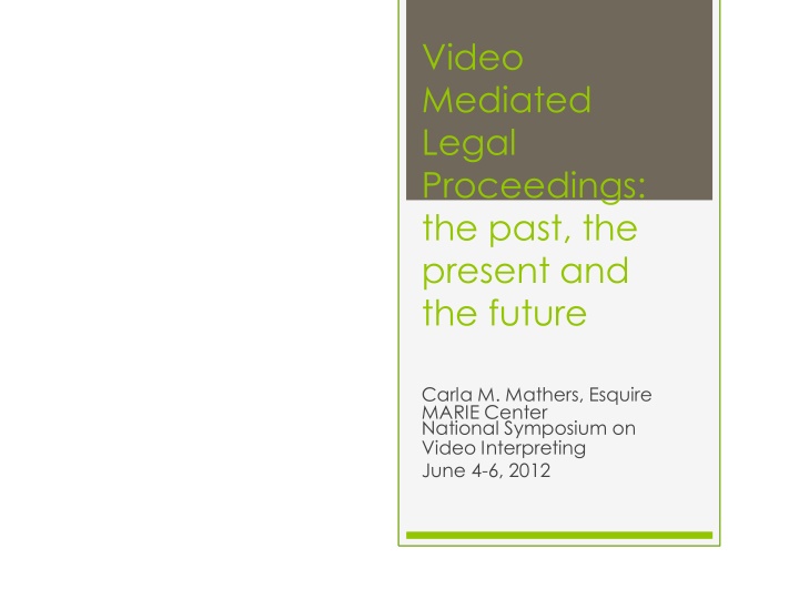 Evolution of Video-Mediated Legal Proceedings