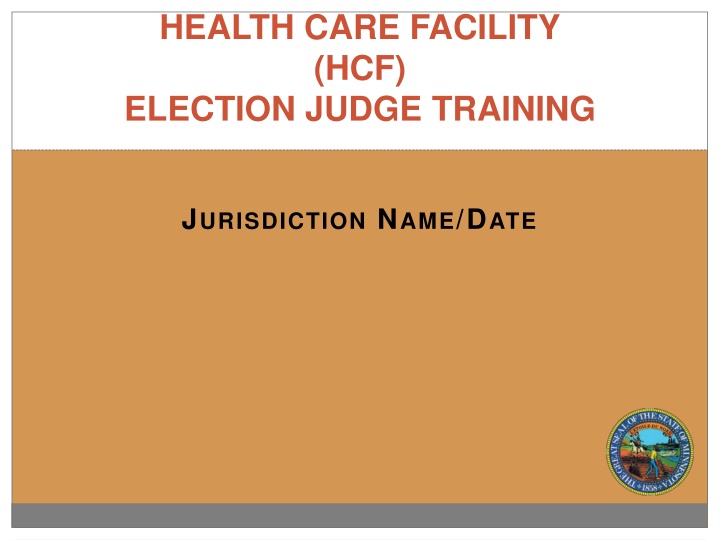 Health Care Facility Election Judge Training Overview