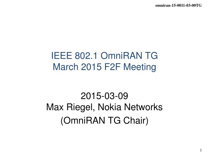 IEEE 802.1 OmniRAN TG March 2015 F2F Meeting Details