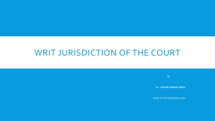 Writ Jurisdiction of the Court: Key Concepts and Types Explained