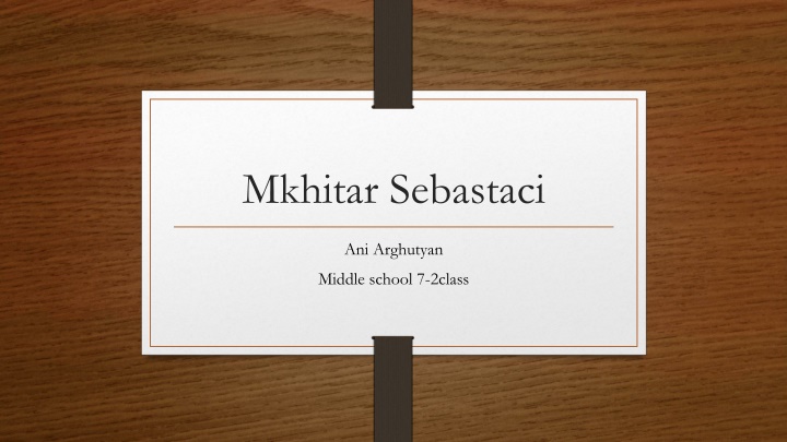 Life and Legacy of Mkhitar Sebastaci, Founder of the Mkhitarist Order
