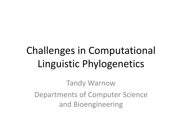 Challenges in Computational Linguistic Phylogenetics
