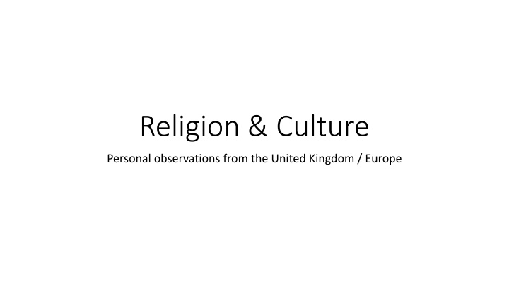 Observations on Religion, Culture, and Extremism in the UK and Europe