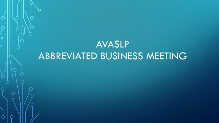 AVASLP Abbreviated Business Meeting Highlights
