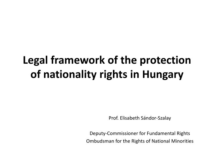 Legal Framework for Protection of Nationality Rights in Hungary