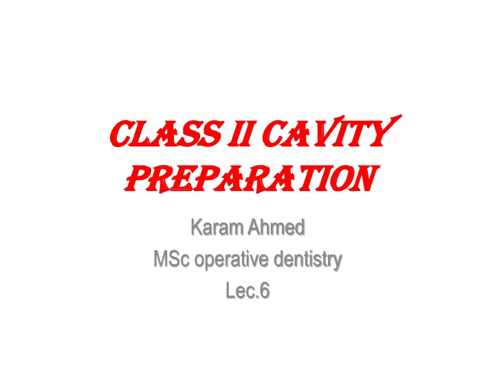 Class II Cavity Preparation in Operative Dentistry