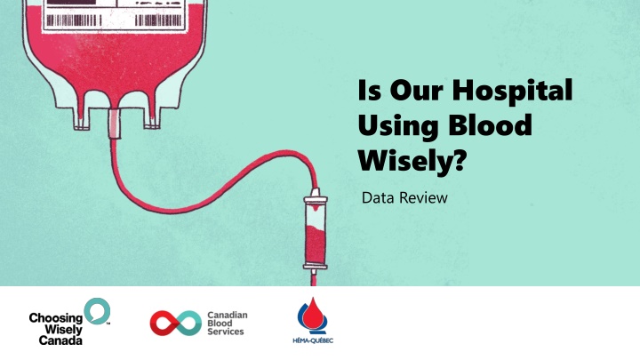 Enhancing Blood Usage in Hospitals: A Data-Driven Review