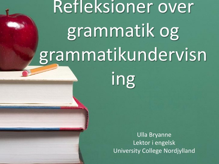Reflections on Grammar and Grammar Teaching in Language Education