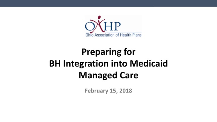 Medicaid Managed Care Integration Preparation Overview