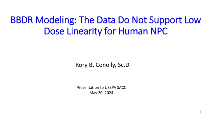 Analysis of BBDR Modeling for Human NPC Dose Linearity