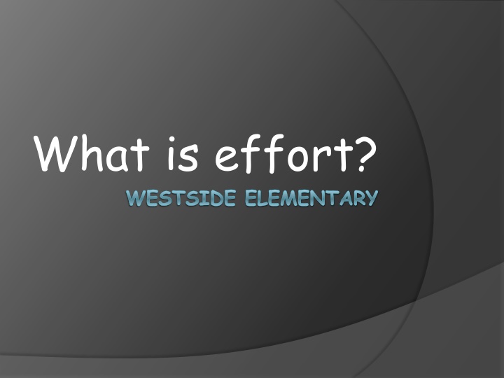 Effort in Learning at Westside Elementary