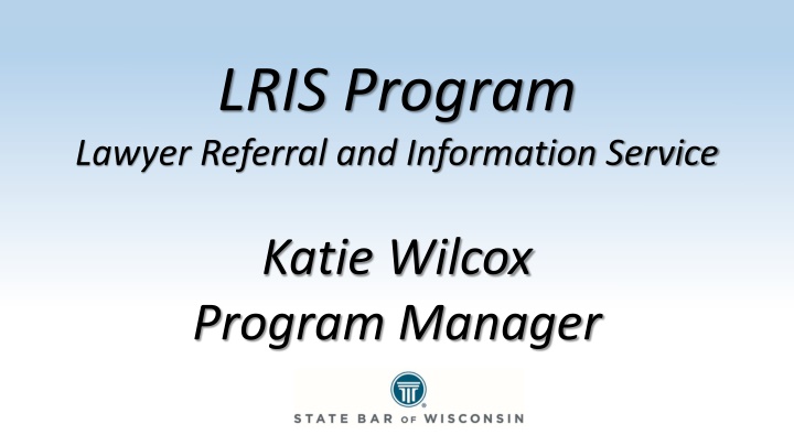 LRIS Program - Legal Referral and Information Service Overview