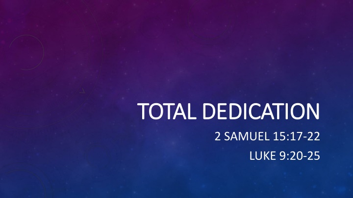 The Call to Total Dedication: Embracing the Cost and Love of Jesus