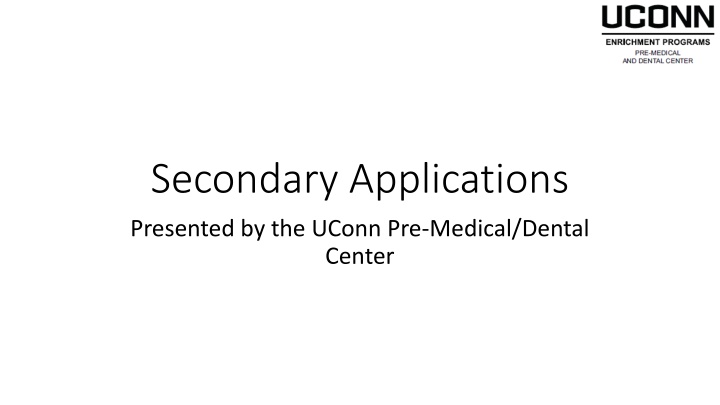 Secondary Applications in the Medical School Admissions Process