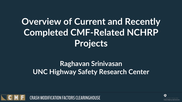 Comprehensive Overview of Current and Recent CMF-Related NCHRP Projects