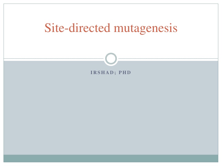 Site-Directed Mutagenesis in Molecular Biology