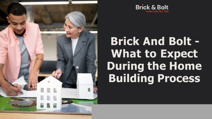 Brick And Bolt - What to Expect During the Home Building Process