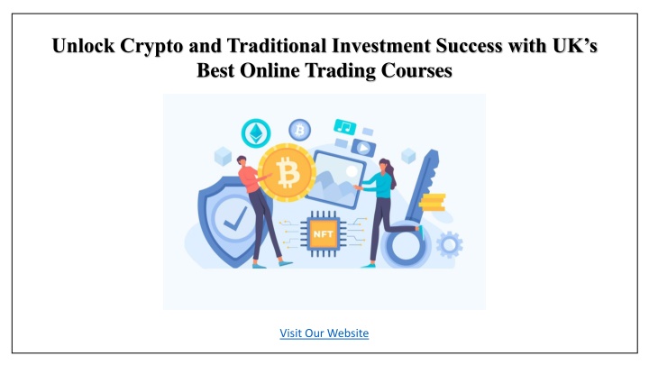 Unlock Crypto and Traditional Investment Success with UK’s Best Trading Courses