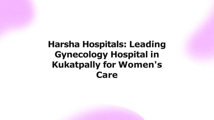 Harsha Hospitals Leading Gynecology Hospital in Kukatpally for Women's Care