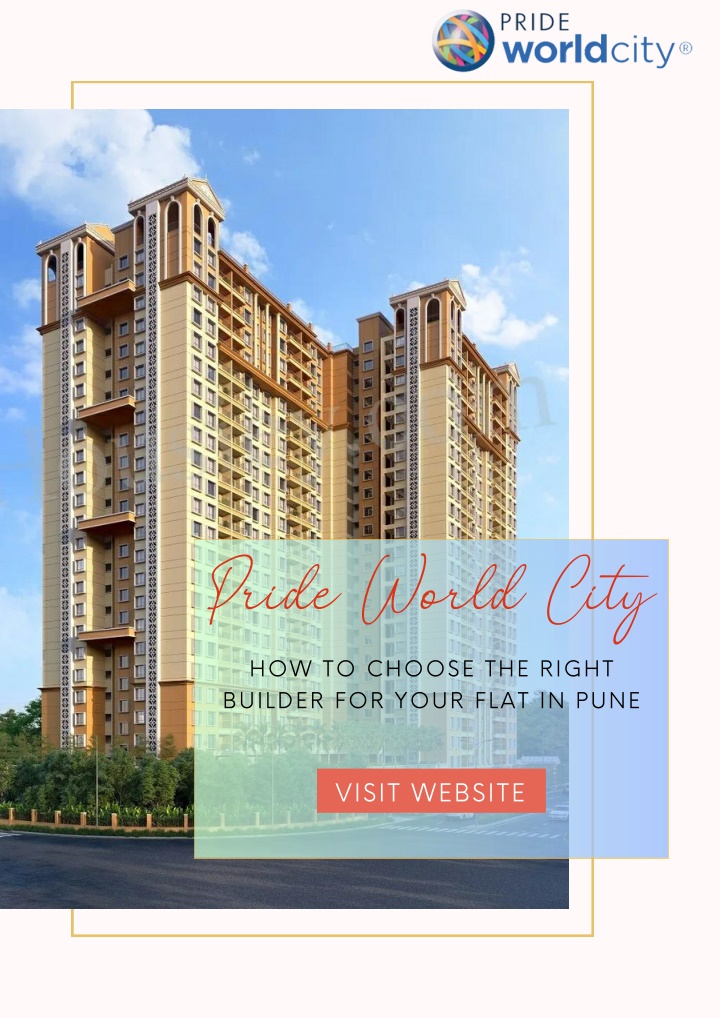 pride world city how to choose the right builder n.w