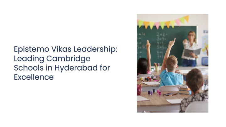 Epistemo Vikas Leadership Leading Cambridge Schools in Hyderabad for Excellence