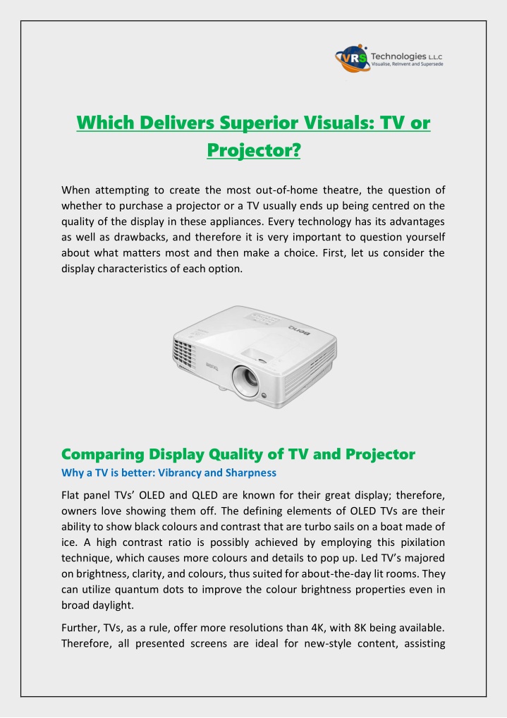 which delivers superior visuals tv or projector n.w