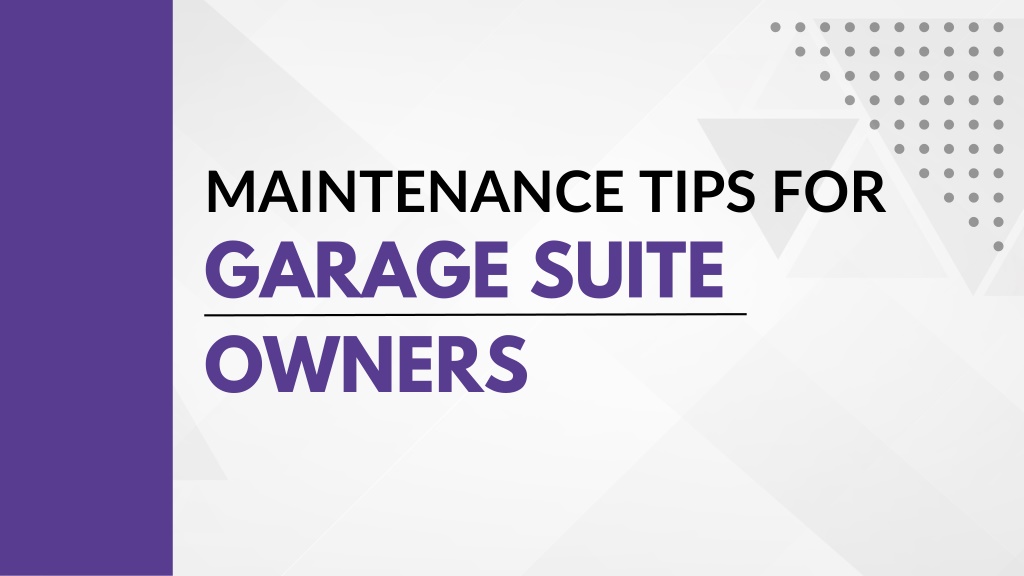 maintenance tips for garage suite owners l.w