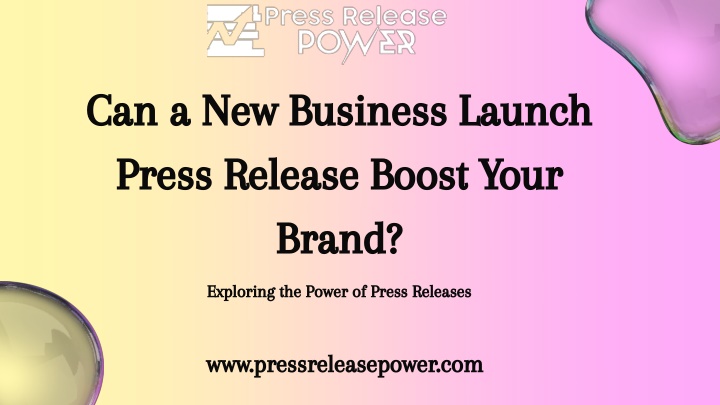 Can a New Business Launch Press Release Boost Your Brand