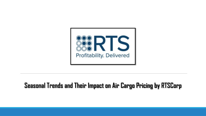 seasonal trends and their impact on air cargo n.w