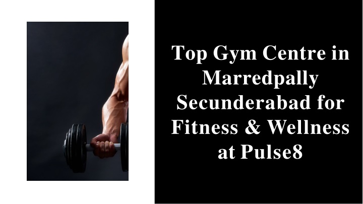 Top Gym Centre in Marredpally Secunderabad for Fitness & Wellness at Pulse8