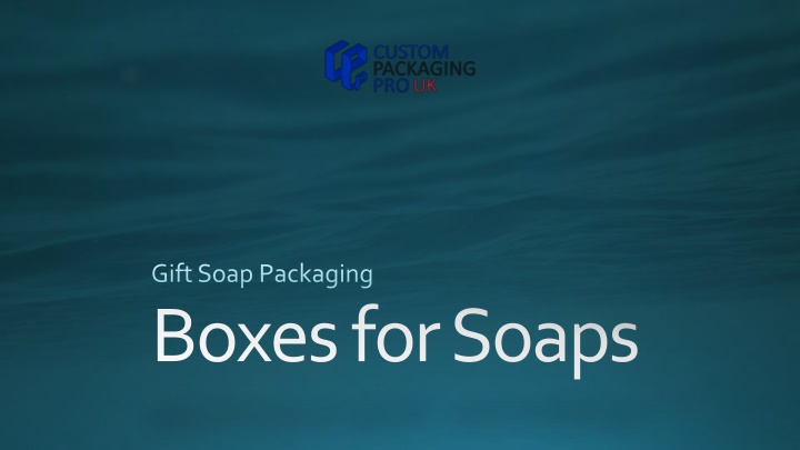 Boxes for Soaps
