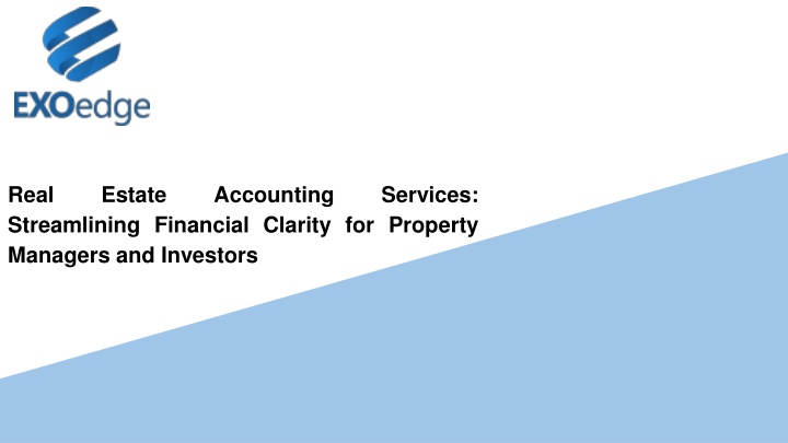 Real Estate Accounting Services_ Streamlining Financial Clarity for Property Managers and Investors