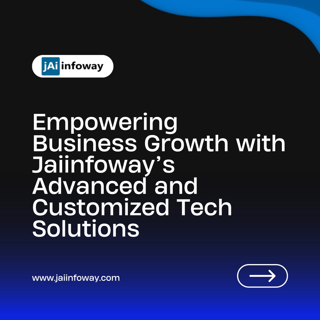 empowering business growth with jaiinfoway l.w