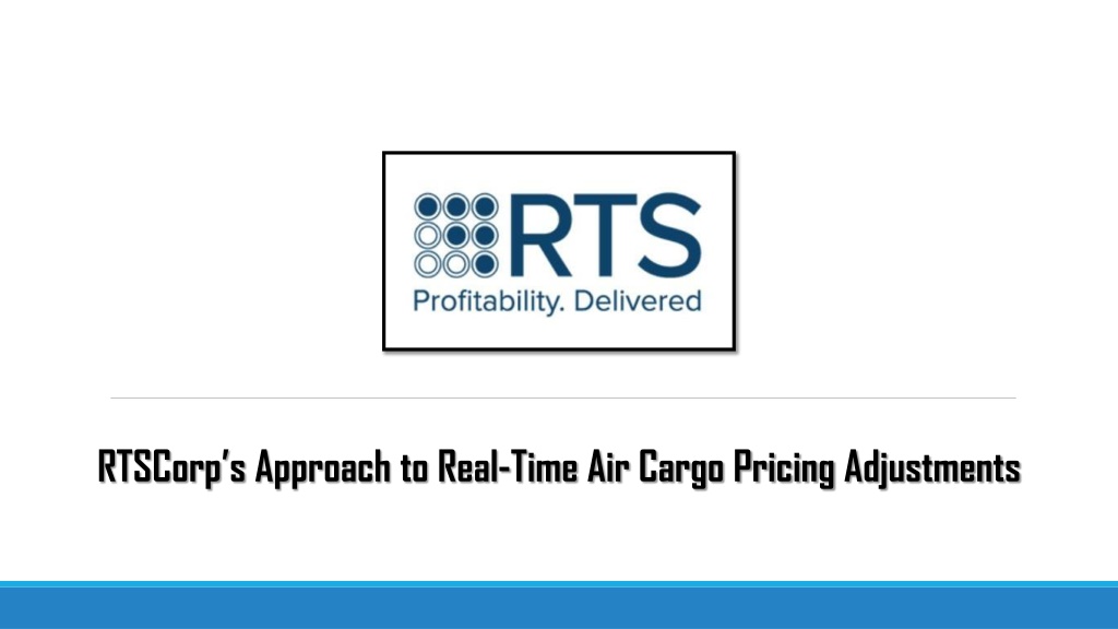 rtscorp s approach to real time air cargo pricing l.w