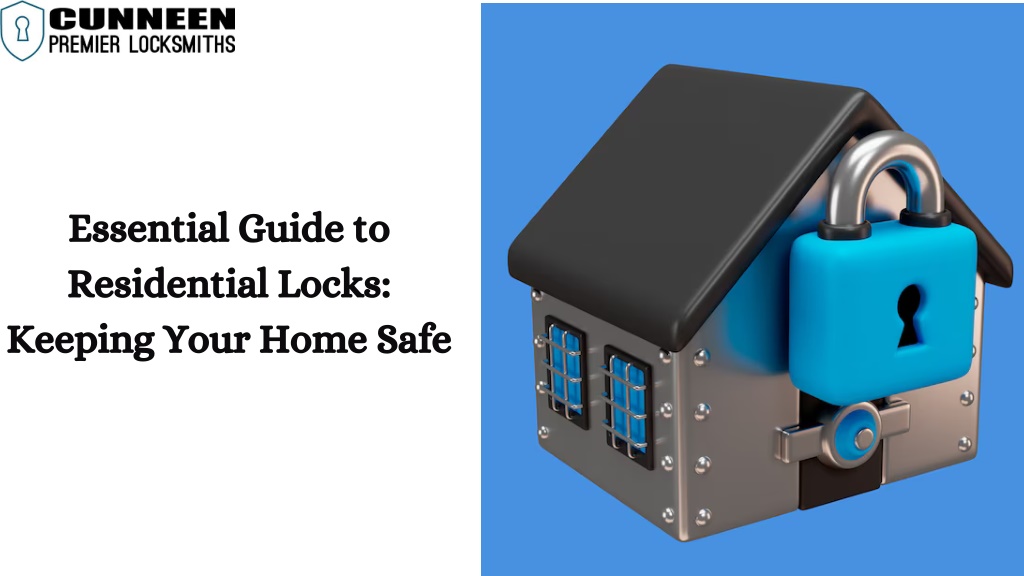 essential guide to residential locks keeping your l.w